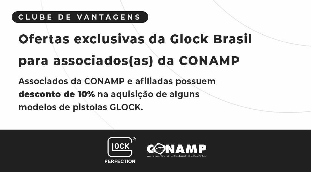 Glock Brasil oferece descontos exclusivos para associados da CONAMP e afiliadas